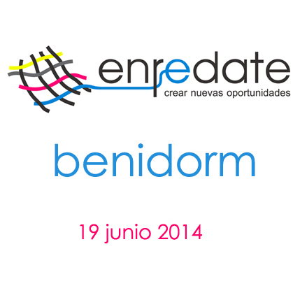 ENRÉDATE BENIDORM 2014: Encuentro Empresarial y de Networking